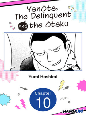 cover image of YanOta: The Delinquent and the Otaku, Chapter 10